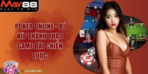 Poker Online - Bí Kíp Thành Thạo Game Bài Chiến Lược
